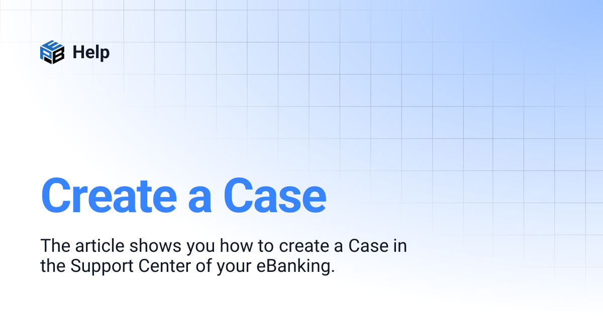Create a Case | Help