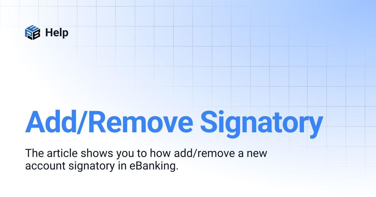 Add/Remove Signatory | Help
